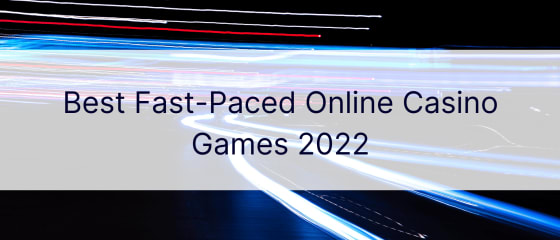 I migliori giochi da casinò online frenetici del 2022